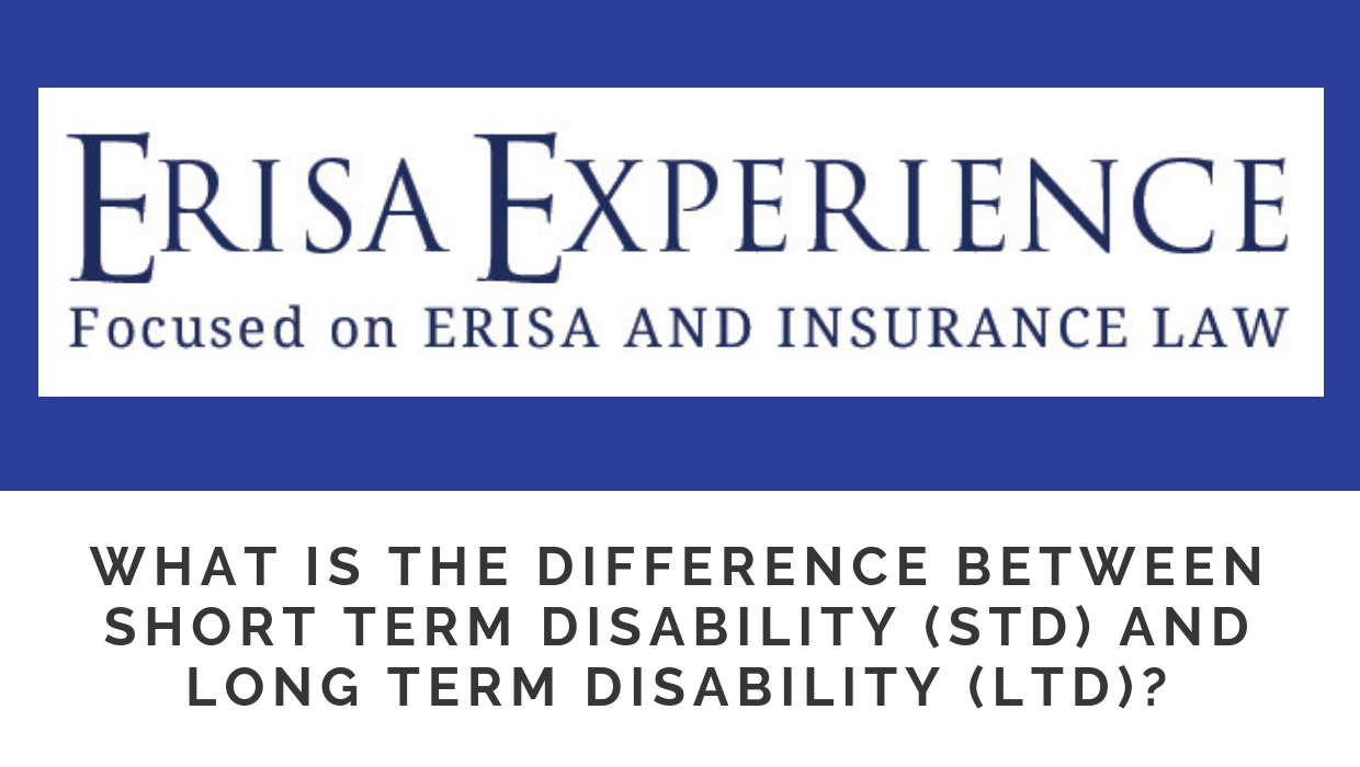 What is the difference between short term disability (STD) and long term disability (LTD)?